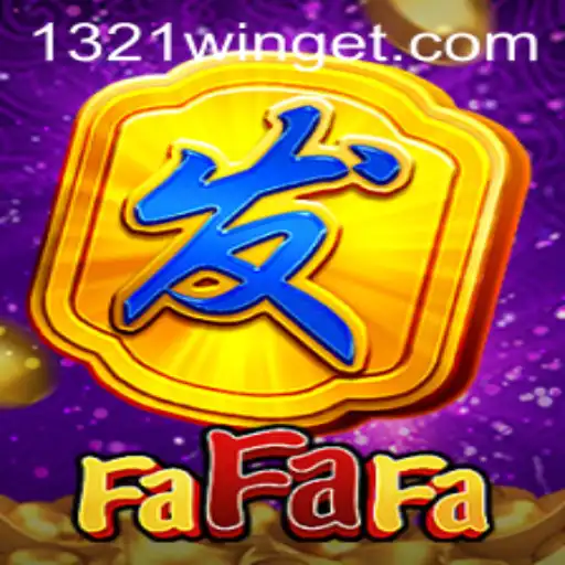 FaFaFa: Exploring the Exciting World of 1321Win