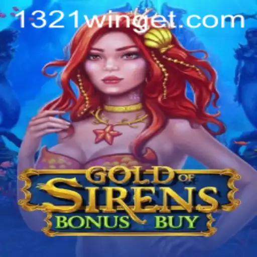Discover the Thrills of GoldofSirensBonusBuy and Unleash Exciting 1321Win Opportunities