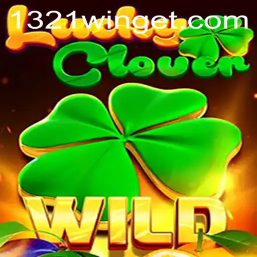 Discover the Thrills of LuckyClover: Experience Winning with 1321Win